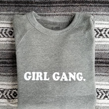 Load image into Gallery viewer, Girl Gang - Sweatshirts
