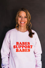 Load image into Gallery viewer, Babes Support Babes - Pink Sweatshirt with Red Ink