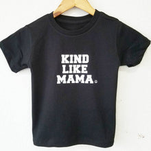 Load image into Gallery viewer, 2 Piece Sets for Mommy &amp; Me - Kind As A Mother, Kind Like Mama