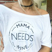 Load image into Gallery viewer, MAMA NEEDS WINE, Wine Tshirts, Mama Needs Wine Tshirt, Wine Country Tshirts, Wine Trip Tshirts, Wine tshirts