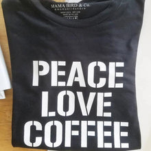 Load image into Gallery viewer, PEACE LOVE COFFEE, Coffee Tshirts, Coffee Shirts, Coffee Tshirt, Peace Love Coffee Tshirt
