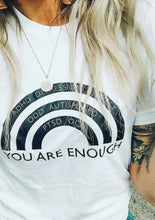 Load image into Gallery viewer, You Are Enough - Boyfriend Tee