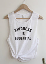 Load image into Gallery viewer, Kindness is Essential - Muscle Tank
