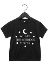 Load image into Gallery viewer, We are the Weirdos, Mister - Kid&#39;s + Toddler Tees