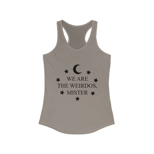 We Are The Weirdos Mister - Women's Ideal Racerback Tank