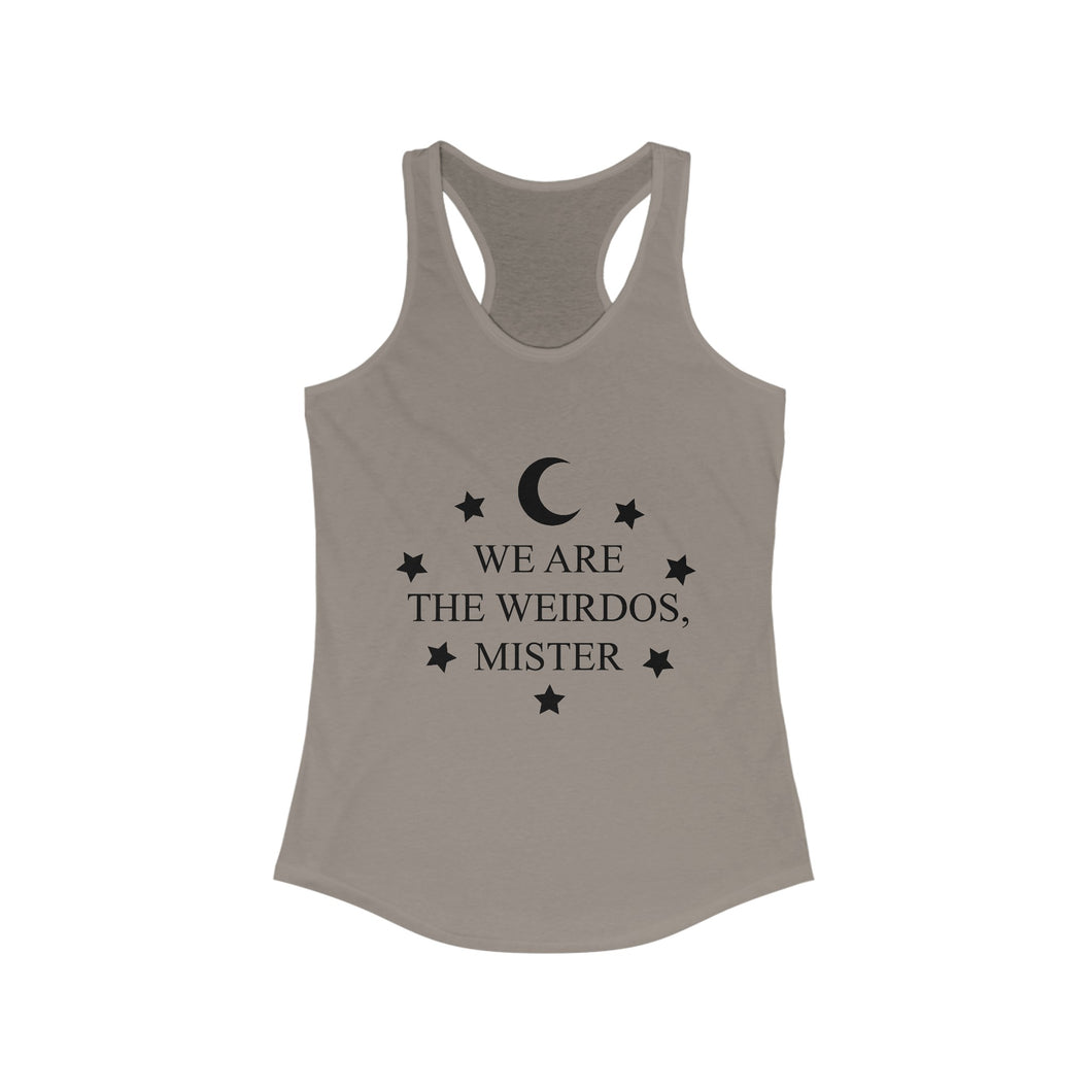 We Are The Weirdos Mister - Women's Ideal Racerback Tank