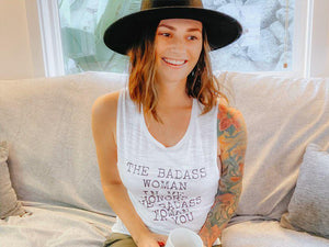 The Badass Woman In Me Honors The Badass Woman In You - Muscle Tank