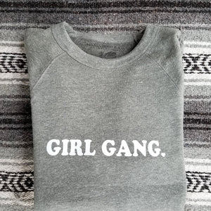 Girl Gang - Sweatshirts