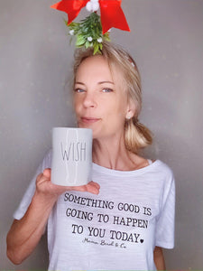 Something Good is Going to Happen to You Today Tee - Several Colors