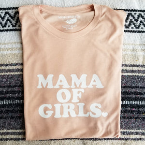 Mama of Girls - Several Options