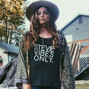 Stevie Vibes Only - Several Styles
