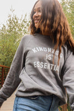 Load image into Gallery viewer, Kindness is Essential - Sweatshirts