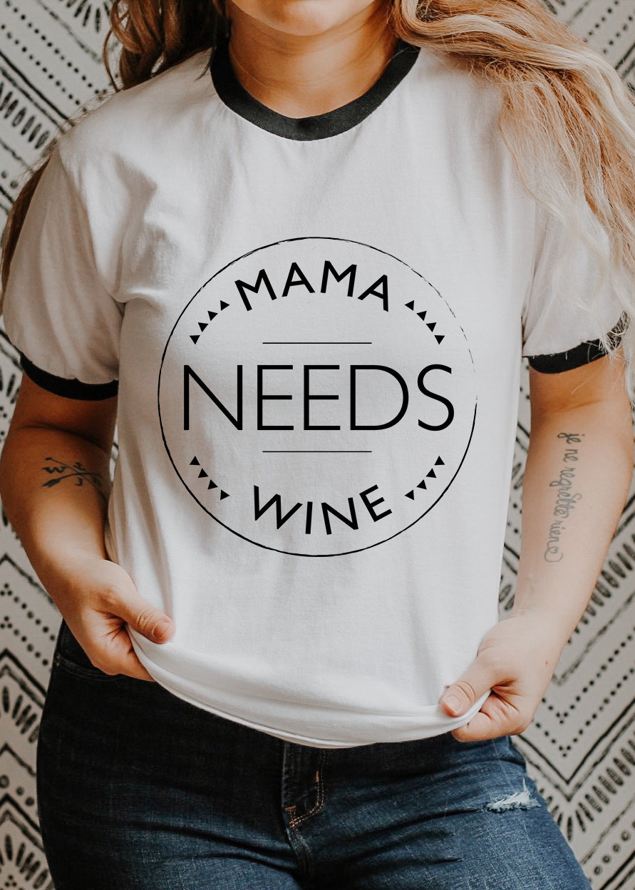 Mama Needs Wine - Retro Fitted Ringer