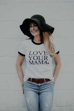 Load image into Gallery viewer, LOVE YOUR MAMA, Boyfriend Tee or Tank, Love Your Mama, Mama Tee, Mom T, Mom Gift, Mom Life, Mama Bird,  Love Your Mama