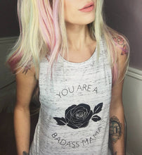 Load image into Gallery viewer, YOU are a BADASS MAMA Tee, Badass Mom Tee, Rose Tee, Roses, Badass Mom, Badass Woman, Badass Women, Badass Woman Shirt, Badass Tshirts