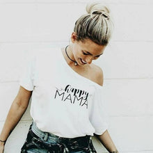 Load image into Gallery viewer, HAPPY MAMA White (Off Shoulder) Tee, Happy Mama, Happy Mom, Happy Tee, Happy Mommy, Happy Shirts, Happy Tshirt, Mama Bird