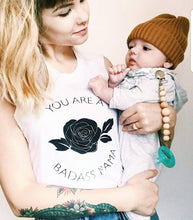 Load image into Gallery viewer, YOU are a BADASS MAMA Tee, Badass Mom Tee, Rose Tee, Roses, Badass Mom, Badass Woman, Badass Women, Badass Woman Shirt, Badass Tshirts