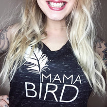 Load image into Gallery viewer, MAMA BIRD, Mama Bird Tshirt, Mama Bird Shirt, Mama Bird, Mama Bird Tanks, Mama Birds, Mama Bird T , Mama Bird Tshirts, Mama Bird Shirt