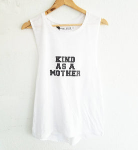 KIND AS A MOTHER, Kind As A Mother, Kind Mother, Kindness Tshirt, Kinds Tees, Kindness Shirts, Kindness tshirt, Kindness Tops
