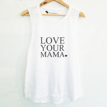 Load image into Gallery viewer, 2 Piece Set, LOVE YOUR MAMA Tank, Love Tanks, Love Your Mama Tshirt, Mama Tshirt