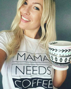 MAMA NEEDS COFFEE, White Tees, Coffee Tee, Mama Needs Coffee Tshirt, Coffee Lover Shirt, Coffee Tees, Coffee Lovers Gift, Coffee Tshirt