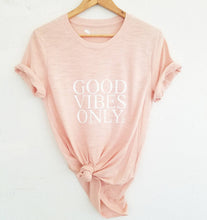 Load image into Gallery viewer, GOOD VIBES ONLY, Peach Tee, Good Vibes Only Tee, Good Vibes Shirt, Good Vibes Only Top, Good Vibes Tshirt, Good Vibes Tees, Good Vibes Only