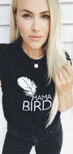 Load image into Gallery viewer, MAMA BIRD Tshirt, Mama Bird Shirts, Mama Bird Tee, Mama Bird Tees, Mama Bird Shirt, Mama Bird Tshirt, Mama Bird, Mama Bird Shirt, Mama