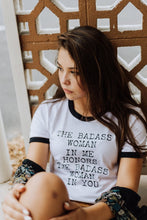Load image into Gallery viewer, The Badass Woman In Me Honors The Badass Woman In You, Tees, Badass Woman, Badass Women, Badass Woman Tshirts, Badass Woman
