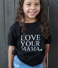 Load image into Gallery viewer, Love Your Mama ♥︎ - Kid&#39;s + Toddler Tees