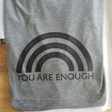 Load image into Gallery viewer, You Are ENOUGH Tshirt, ADHD Tshirt, Autism Tshirt, You Are Enough Shirt, Anxiety Tshirt, You Are Enough Shirts