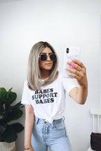 Load image into Gallery viewer, BABES Support Babes Tshirt, Babes Support Babes tee, Babes Tee, Boss Babes Tshirt, Babes Tee, Boho Clothing
