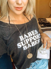 Load image into Gallery viewer, BABES Support Babes Tshirt, Black Babes Support Babes tee, Babes Tee, Boss Babes Tshirt, Babes Tee, Boho Clothing