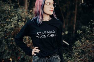 Stay Wild Moon Child - Several Styles