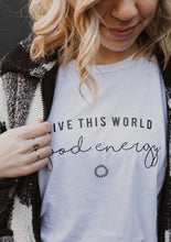 Load image into Gallery viewer, Give This World Good Energy - Boyfriend Tee
