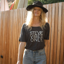 Load image into Gallery viewer, Stevie Vibes Only - Several Styles