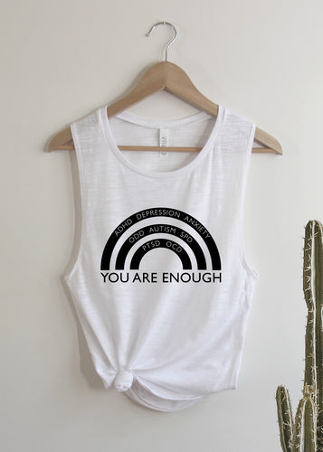 You Are Enough - Muscle Tank